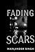 Fading scars: A Tale of Love, Redemption, and the Shadows of the Past
