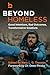 Beyond Homeless: Good Inten...