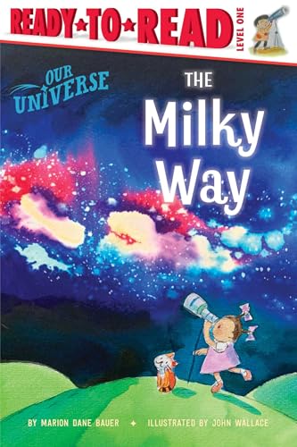 The Milky Way: Ready-to-Read Level 1 (Our Universe)