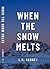 When the Snow Melts