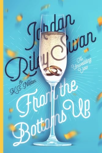 From the Bottoms Up (The Unwedding Vow #7)