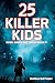25 Killer Kids by Matthew Kell Taylor
