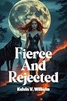 Fierce and Reject...