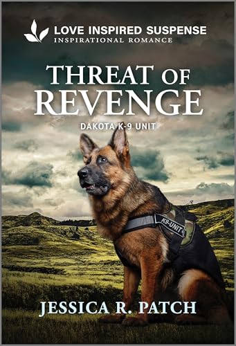 Threat of Revenge (Dakota K-9 Unit Book 6)