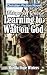 Learning to Wait on God: (a...