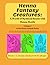Henna Fantasy Creatures: A ...