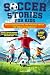 SOCCER STORIES FOR KIDS: En...