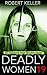 Deadly Women Volume 19: 20 Shocking True Crime Cases of Women Who Kill