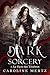 Dark Sorcery : (1. Le Pacte des Ténèbres) (French Edition)