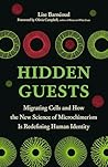 Book cover for Hidden Guests: Migrating Cells and How the New Science of Microchimerism Is Redefining Human Identity