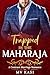 Trapped by the Maharaja by M.V. Kasi