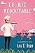 Le Riz redoutable: un cosy crime en Camargue (Les enquêtes de Julie) (French Edition)