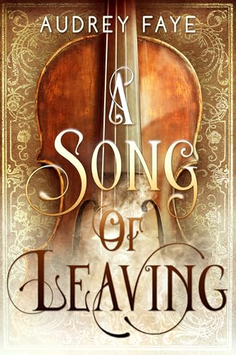 A Song of Leaving (Kindle Edition)