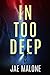 In Too Deep