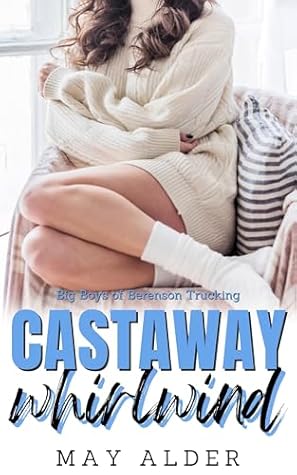 Castaway Whirlwind (Big Boys of Berenson Trucking #3)
