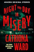 Night and Day in Misery (The Shivers Collection, #4)