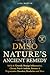 DMSO - NATURE’S ANCIENT REMEDY by Lisa Martin