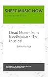 Dead Mom - from Beetlejuice - The Musical Sheet Music