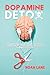 The Dopamine Detox Book by Noah Lane