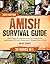 Amish Survival Guide: 2800 ...