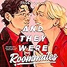 And They Were Roommates by Page Powars
