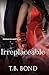 Irreplaceable (Love, Sex, and Magic)