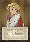 Květy pro Hyacintha by Connor Gordon