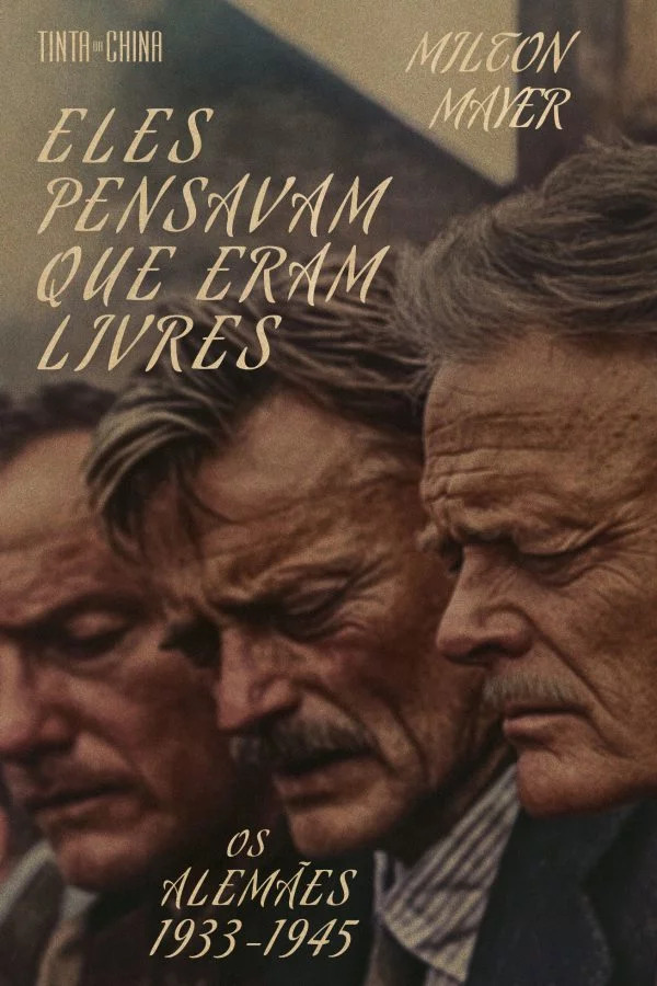 Eles Pensavam que eram Livres: Os Alemães 1933-1945