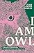 I AM OWL: A Journey of Know...
