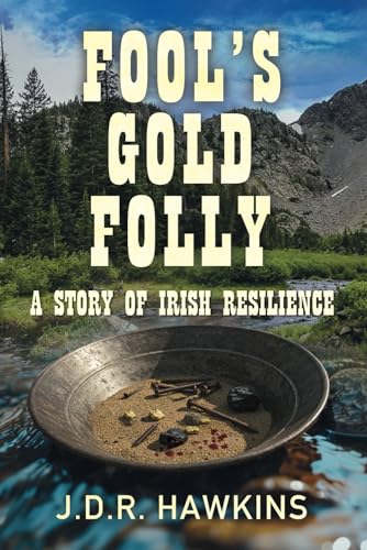 Fool's Gold Folly: A Story of Irish Resilience (Renegade #4.5)