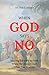 When God Says No by Tim Milner