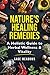 Nature's Healing Remedies: ...