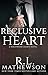 A Reclusive Heart by R.L. Mathewson