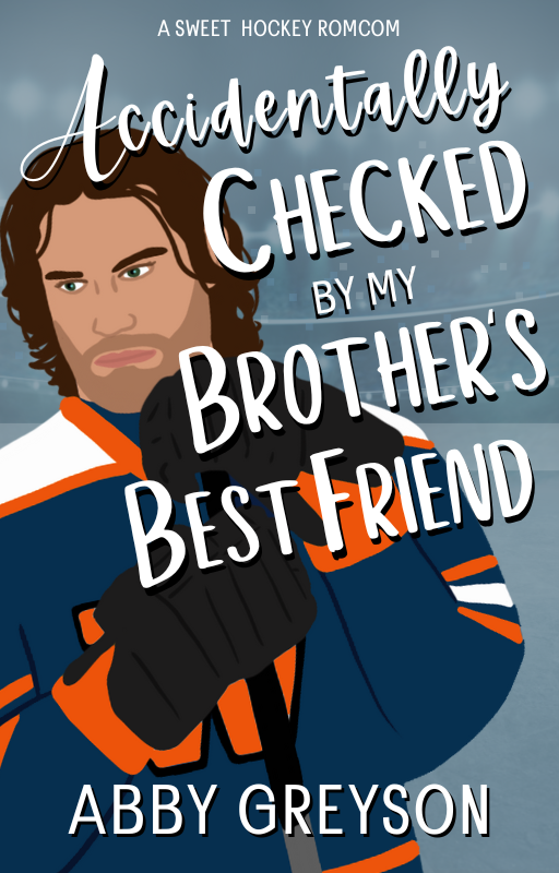 Accidentally Checked By My Brother's Best Friend (Accidentally In Sports #3)