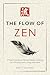 The Flow of Zen: 21 Short S...