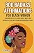 800 Badass Affirmations for...