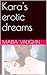 Kara' erotic dreams by Maria Vaughn