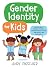 Gender Identity for Kids: A...