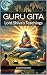 Guru Gita: Lord Shiva’s Teachings (Vedas, Upanishads, Gita and Yoga - Timeless Wisdom Series)
