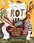 World of Rot: Learn All abo...