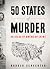 50 States of Murder: An Atlas of American Crime