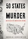 50 States of Murder: An Atlas of American Crime Book cover for 50 States of Murder: An Atlas of American Crime