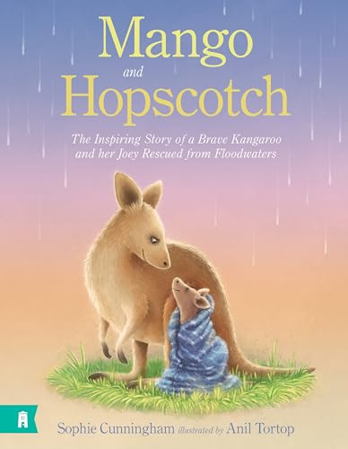 Mango and Hopscotch - The Inspiring Story of a Brave Kangaroo and her Joey Rescued from Floodwaters (Kindle Edition)