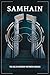 Samhain: The Celtic Gateway...