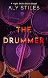 The Drummer: A Night Shifts Black Novel (The Hold Me NSB Series)