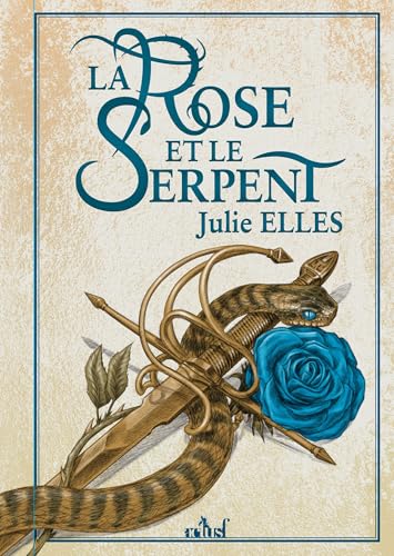 La Rose et le Serpent (Kindle Edition)