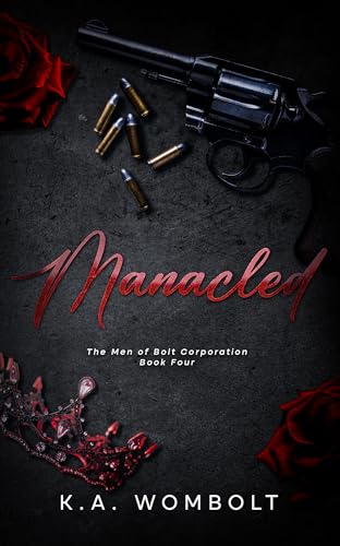 Manacled (The Men of Bolt Corporation #4)