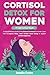 Cortisol detox for Women: 2...
