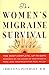 The Women's Migraine Survival Guide