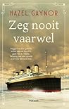 Zeg nooit vaarwel...